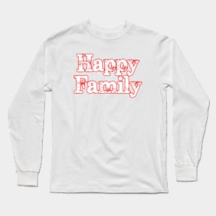 happy family Long Sleeve T-Shirt